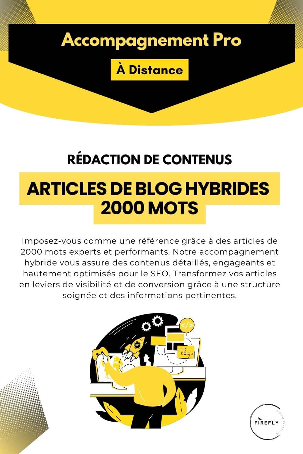Offre Accompagnement Pro – Rédaction Articles de Blog 2000 Mots - Hybride