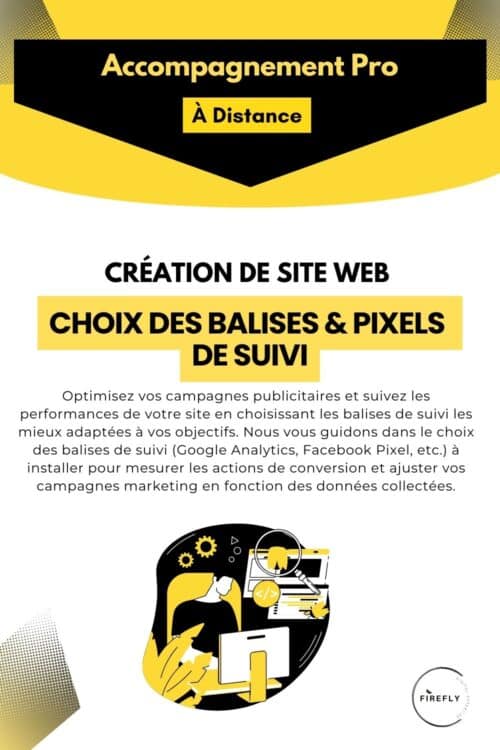 Offre CRÉATION DE SITE WEB CHOIX DEs BALISES DE SUIVI
