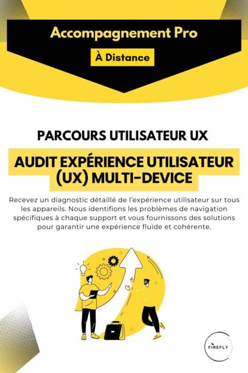 Offre - PARCOURS UTILISATEUR UX - Audit UX - Analyse de l’Expérience Utilisateur (UX) Multi-Device