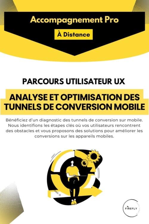 Offre PARCOURS UTILISATEUR UX Analyse et Optimisation des Tunnels de Conversion Mobile